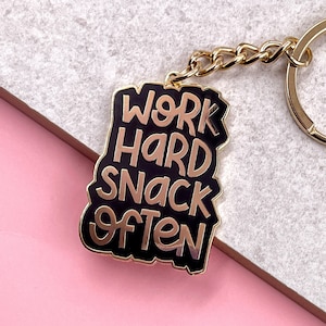 Work Hard Snack Often Keyring Hard Enamel Black and Gold Funny Motivational Keychain
