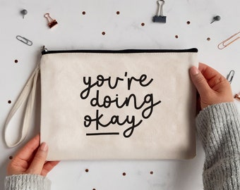 You're Doing Okay Motivational Zip Pouch Positive Mental Health Pencil Case Canvas Wristlet