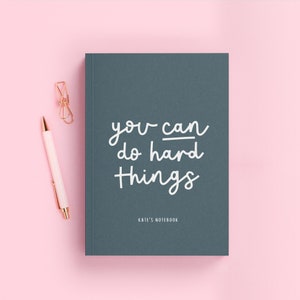 You Can Do Hard Things Motivational Notebook | Hardback Journal (A5) | Uplifting Gift for Her | Luxury Personalised Journal With Name