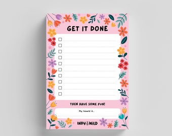 May include: Pink notepad with a floral border and the text "GET IT DONE" and "THEN HAVE SOME FUN!" with a blank space for "My reward is..." and the text "INKY & WILD" at the bottom.