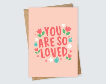 You Are So Loved Heartfelt Thinking of You Encouragement Card for Friend