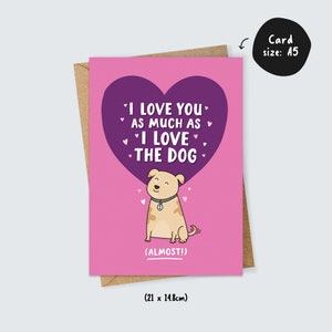 Funny I Love You as Much as I Love the Dog Almost Valentine's Day Card for Boyfriend Girlfriend image 2