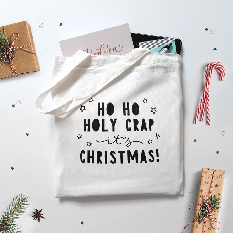 Funny Christmas Tote Bag Illustrated Ho Ho Holy Crap it/'s Christmas Shopper with Hand Drawn Lettering Eco Friendly Swear Shoulder Gift