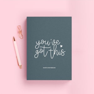 You've Got This Motivational Notebook | Hardback Journal (A5) | Uplifting Gift for Her | Luxury Personalised Journal With Name