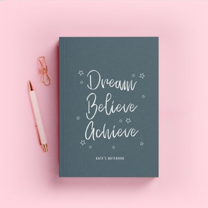 Dream Believe Achieve Motivations-Notizbuch | Hardcover-Zeitschrift (A5) | Erhebendes Geschenk für Sie | Luxus personalisierte Zeitschrift mit Namen