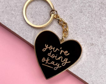 You're Doing Okay Keyring Hard Enamel Black and Gold Cute Motivational Keychain