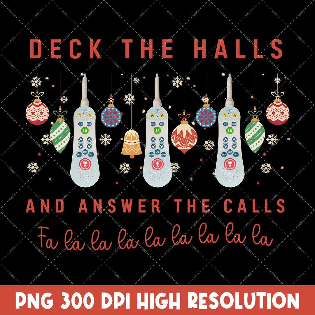 Deck the Halls and Answer the Calls PNG CNA Christmas Digital - Etsy