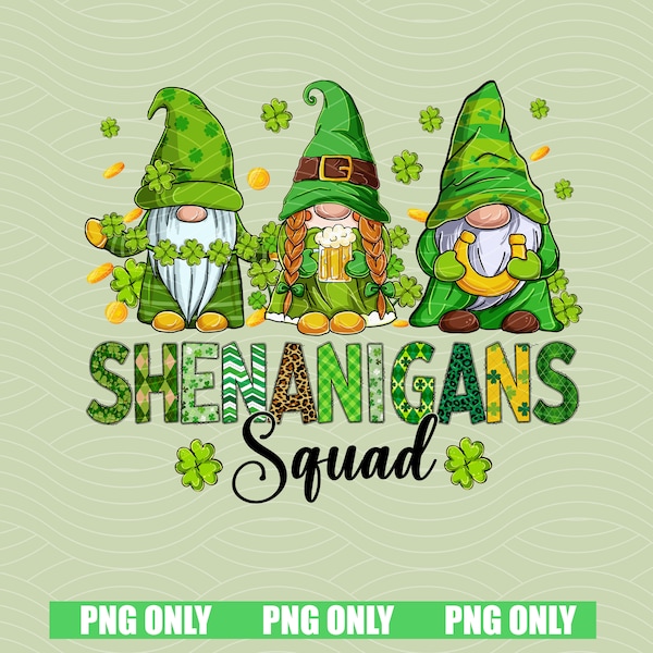 Shenanigans Squad Gnomes St. Patricks Day PNG, Irish Gnome Digital Download, St Patricks Day Gnome PNG, St. Patrick's Day Sublimation