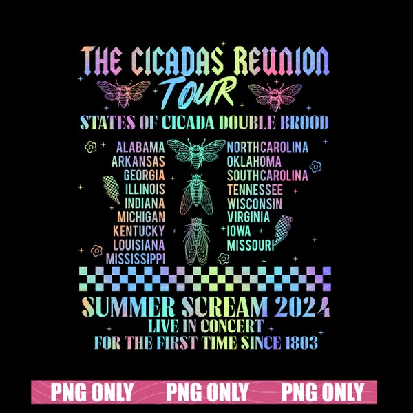 The Cicadas Reunion Tour PNG, Summer Scream 2024 Live In Concert Digital Download, States Of Cicada Double Brood, Cicadas Sublimation