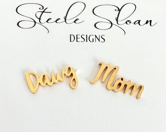Dawg Mom Earrings - Georgia Bulldogs, Miss State Bulldogs, Bulldog Mother&#39;s Day Gift, Gift for Bulldog Mom, Dawgs Baseball, Dawgs Football