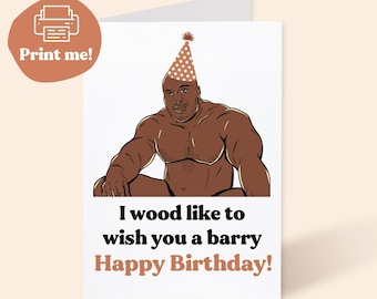 Printable Barry wood birthday card | barry wood meme | barry wood birthday wishes | BBC lover | BBC birthday card | naughty birthday card