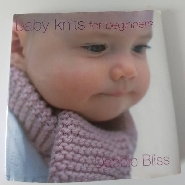Debbie Bliss designs -Baby Knits for Beginners- patterns for infants and toddlers knitting for infants and toddlers-knitting instructions
