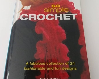 So Simple Crochet-book of original crochet designs  -crochet cardigan-crocheted wraps-beginner to advanced crochet