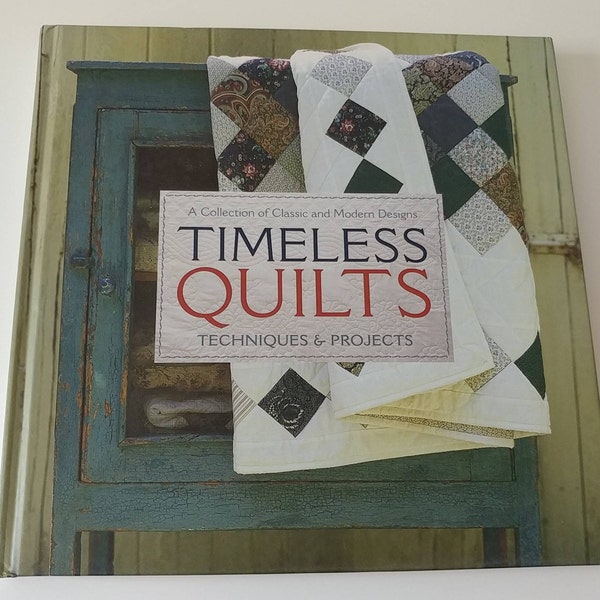 Timeless Quilts- techniques and projects for quilting- instruction for classic quilts- patchwork quilt designs-folded Japanese quilt