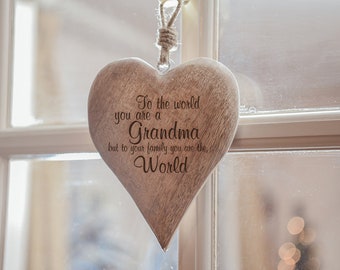 Grandma Wood Hanging Heart Ornament -To the World you are a Grandma but to your family you're the WORLD-One of a kind gift-Mother's Day