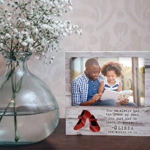 Picture Frame Engraved You've always had the power my dear, you just had to learn it yourself-4x6 Photo-Glinda-Ruby Slippers-Graduation Gift