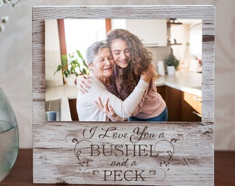 I love you a Bushel and a Peck Picture Frame-4x6 photo frame-Chidhood song-Laser Engraved Gift-Mother's Day Gift- Daughter or Child Frame