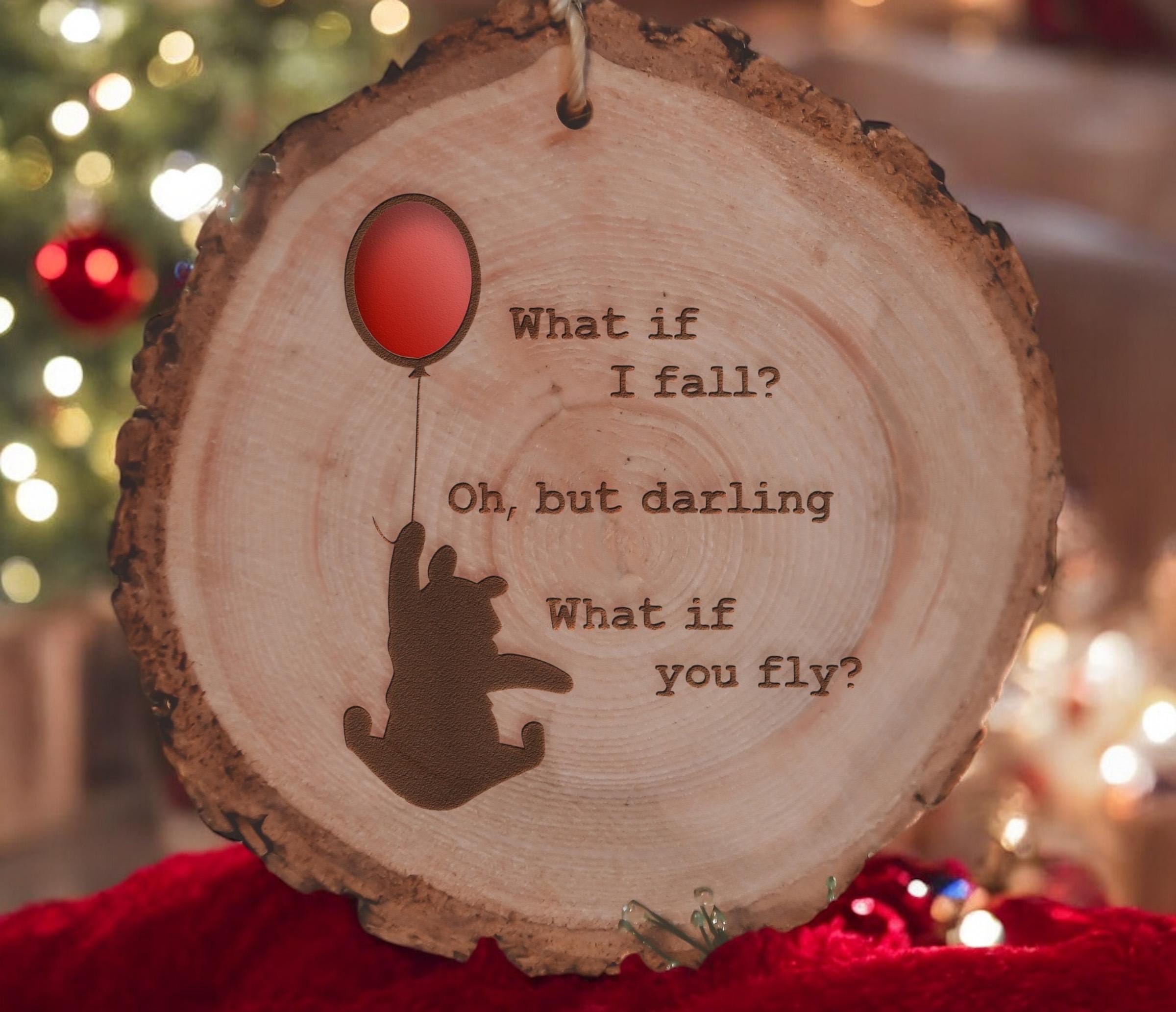 Personalized Winnie the Pooh-What if I fall? Oh but Darling, what if you fly-Christmas Tree Ornament 2025-Country Handmade Tree Ornament