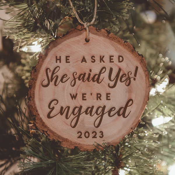 Engaged Ornament - He asked, She Said Yes 2023 - Personalized Engaged Gift-Christmas Wood Ornament Engagement - Same Sex - Etched inTime