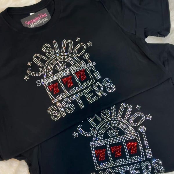 Casino Sisters Rhinestone Shirt, Vegas Trip Bling Tee, 777 Outfit, Gambling Party Shirt, Casino Lover Gift, Girls Trip Shirt