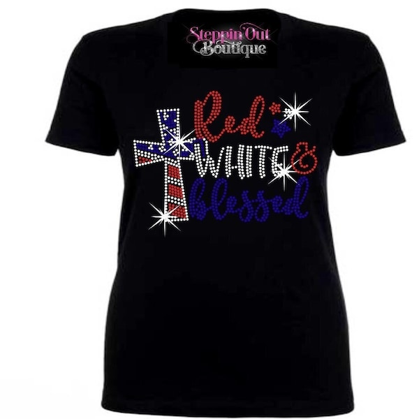 4th of July Rhinestone Bling Shirt, 4th July Sparkle Tee, Red White and Blessed Shirt, American Cross T Shirt, Patriotic Shirt, Independence