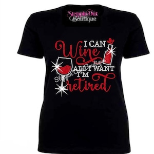 Retirement Bling Rhinestone Shirt, Wine Glass Shirts, Retired Bling Shirt, Retirement T Shirt For Women, Retirement Gift For Her