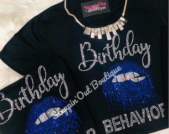 Birthday Behavior Biting Lips Rhinestone Bling Shirt, Dripping Lips Shirt, Birthday Girl Shirt, Womens Birthday Shirt, Women&#39;s Birthday Tee