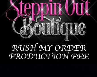 Rush Production Fee (SEE SHIRT DESCRIPTION)