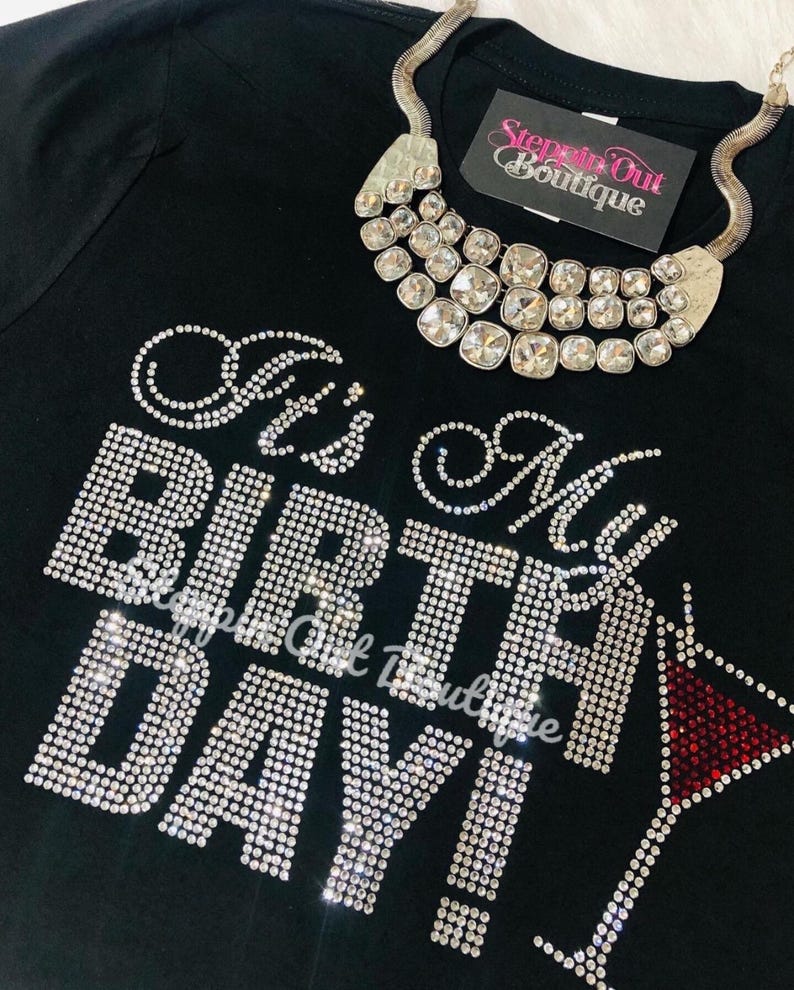 Its My Birthday Wine Bling Shirt, Martini Rhinestone Shirt, Birthday Rhinestone Shirt, Birthday Rhinestone Tee, Birthday Shirts For Women image 3