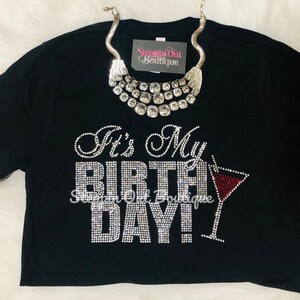 Its My Birthday Wine Bling Shirt, Martini Rhinestone Shirt, Birthday Rhinestone Shirt, Birthday Rhinestone Tee, Birthday Shirts For Women image 5