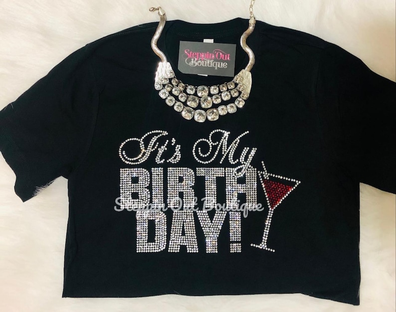 Its My Birthday Wine Bling Shirt, Martini Rhinestone Shirt, Birthday Rhinestone Shirt, Birthday Rhinestone Tee, Birthday Shirts For Women image 5