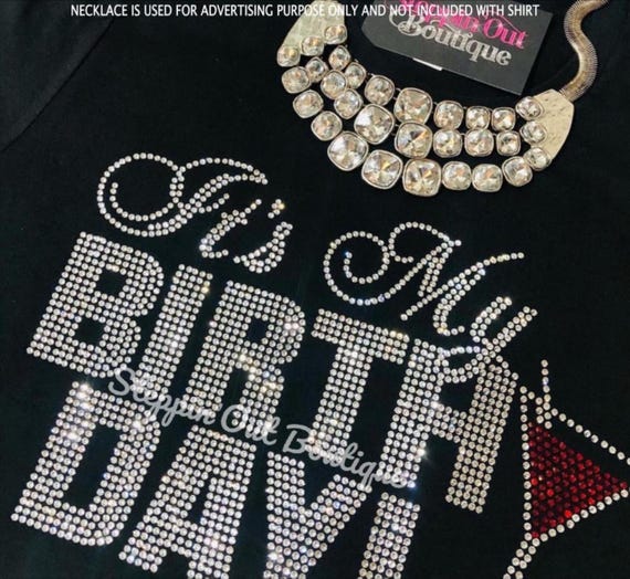 Its My Birthday Wine Bling Shirt, Martini Rhinestone Shirt, Birthday Rhinestone Shirt, Birthday Rhinestone Tee, Birthday Shirts For Women