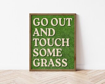 Go out and touch some grass Trendy Wall Art With Grass Texture Home Frame Not Included Cute Outdoors Paper or Canvas