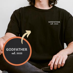 Embroidered Godfather Custom T-Shirt l Godfather Est Shirt l New Godfather Personalized l New Godfather Fathers Day Gift l Godfather Reveal