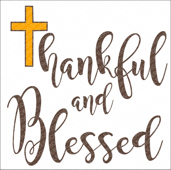 Download Thankful and Blessed Cute Sayings SVG DXF EPS Cut File | Etsy