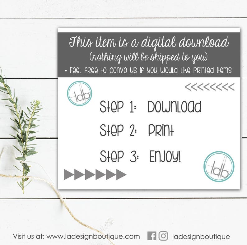 May include: A digital download instruction card with a gray background and white text. The card has a blue and white logo with the letters "Idb" in the top left and bottom right corners. The text on the card reads: "This item is a digital download (nothing will be shipped to you). Feel free to convo us if you would like printed items. Step 1: Download. Step 2: Print. Step 3: Enjoy!" The card also has a row of gray arrows pointing to the right in the bottom left corner.