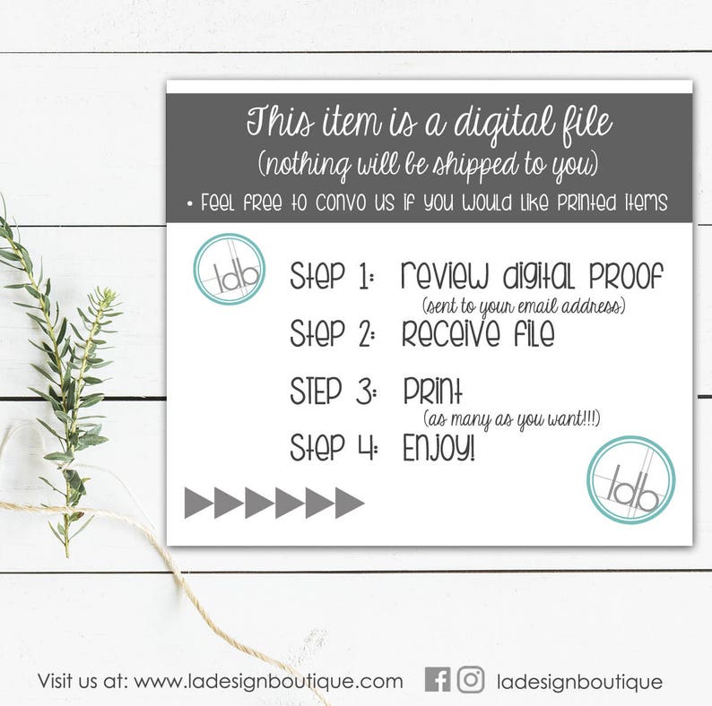 May include: A white card with text stating "This item is a digital file." It details the process: review digital proof, receive file, print, and enjoy. The card includes a logo and social media details.