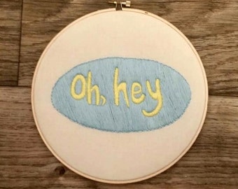 Sassy "Oh Hey" 8 Inch Hoop Art, Embroidery Art, Hand-Stitched Embroidery, Modern Embroidery