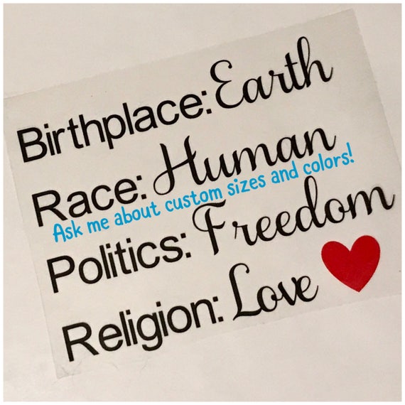 Birthplace Earth | Race Human | Politics Freedom,| Religion Love | IRON-ON | FREE shipping