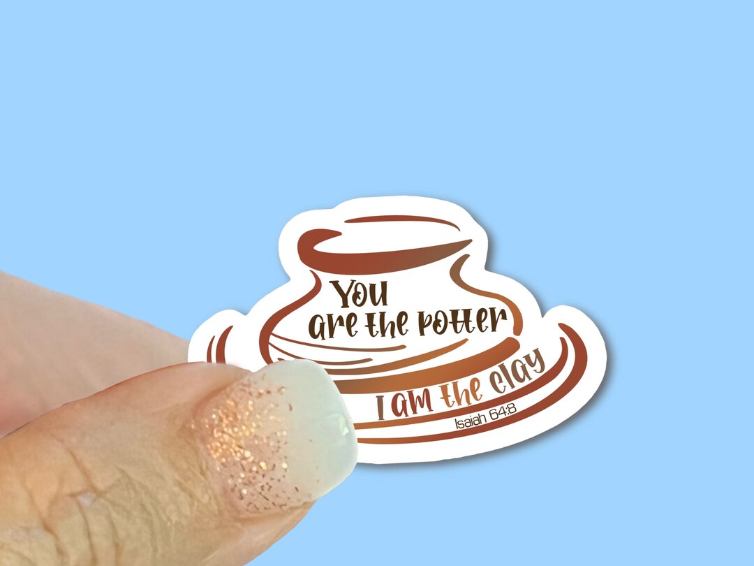 You Are the Potter, I Am the Clay, Isaiah 648 Christian Faith UV