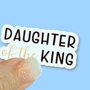 Daughter of the King Christian Vinyl Stickers for Water Bottles, Journals, Cars, Laptops & More