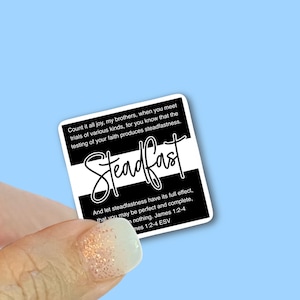 Steadfast - James 1:2-4 -Christian Vinyl Stickers for Water Bottles, Journals, Cars, Laptops & More