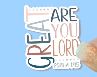 Great are you Lord, Christian Faith Waterproof Vinyl Sticker/ Decal- Choice of Size