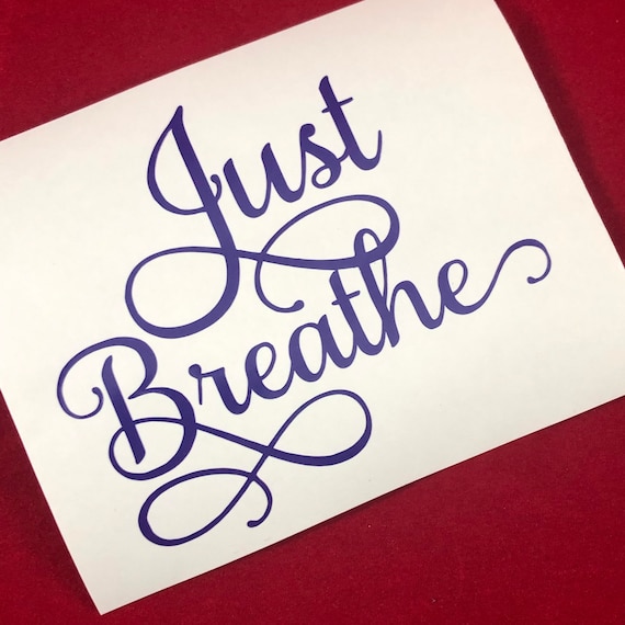 JUST BREATHE decal for Yeti cups, tumblers, mugs, water bottles etc | FREE shipping