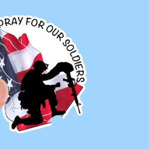 Kneeling Soldier Pray for our Soldiers -Christian Vinyl Stickers for Water Bottles, Journals, Cars, Laptops & More