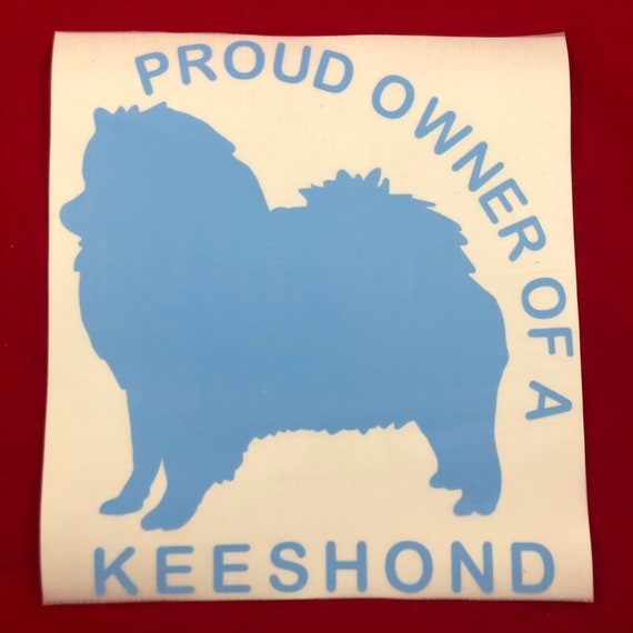 Keeshond Decal | "Proud owner of a Keeshond" | Decal for cars, tumblers, laptops and more | FREE shipping (Artist Exclusive)