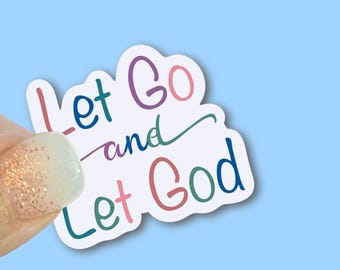 Let Go and Let God, -Christian Vinyl Stickers for Water Bottles, Journals, Cars, Laptops & More
