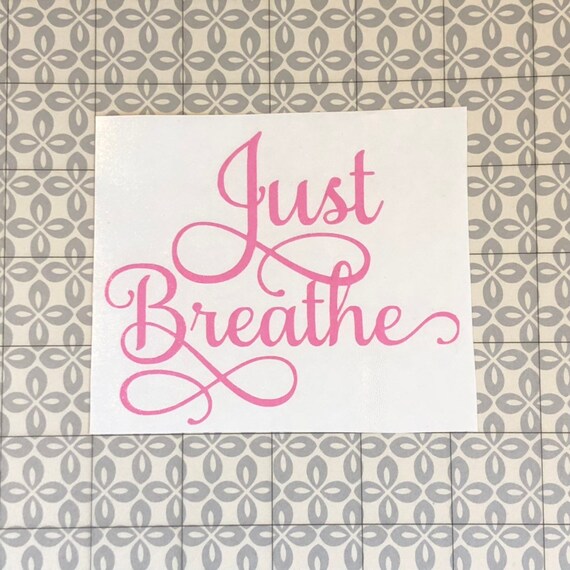JUST BREATHE decal for Yeti cups, tumblers, mugs, water bottles etc | FREE shipping