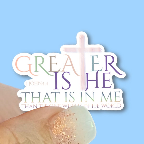 Greater is He that is in Me than the one who is in the World - 1 John 4:4 - Christian Faith UV/Waterproof Vinyl Sticker/Decal-Choice of Size