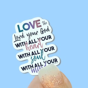 Love the Lord your God - Matthew 22:37 Christian Vinyl Stickers for Water Bottles, Journals, Cars, Laptops & More